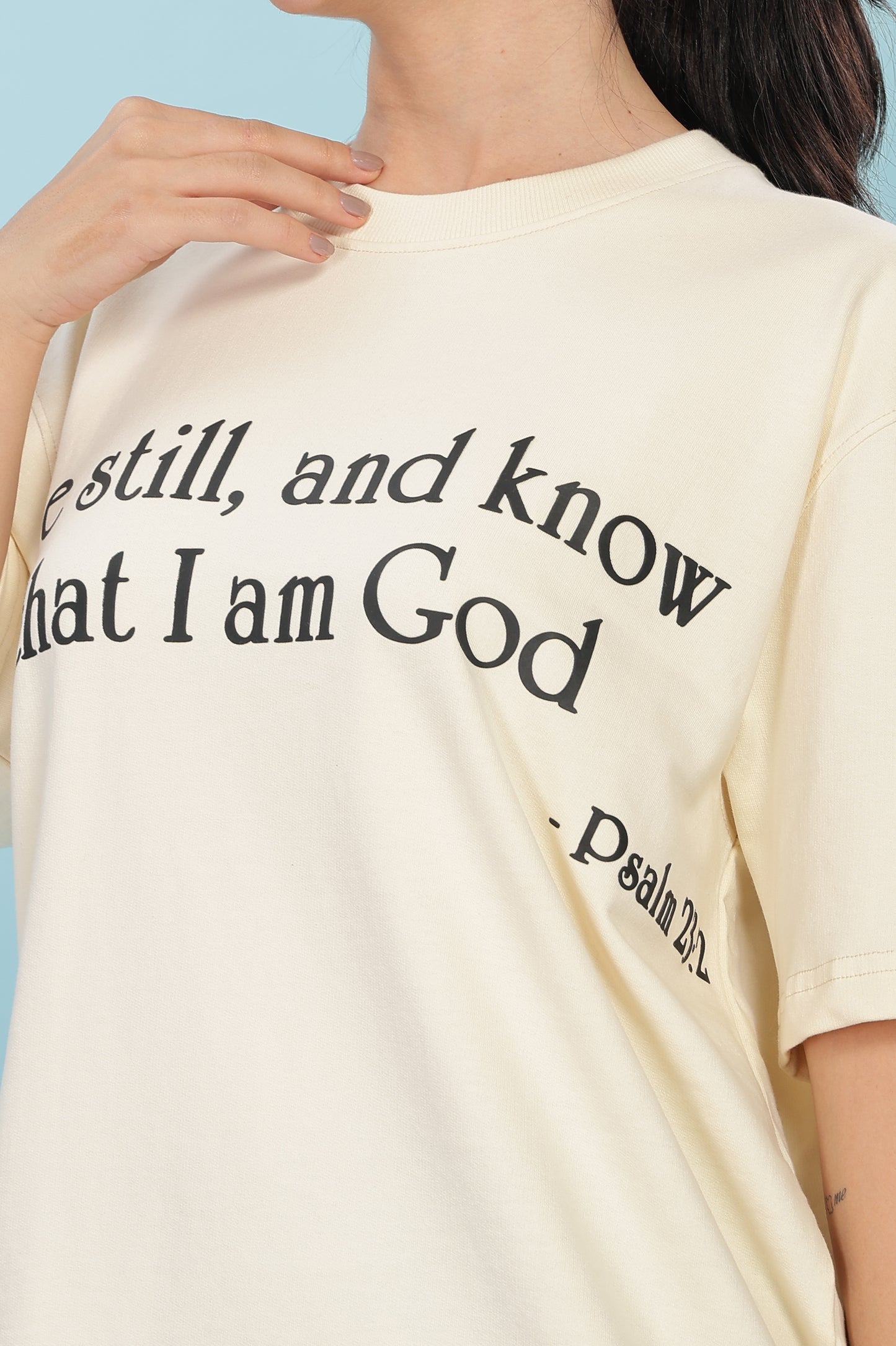 Be still, and know that i am God - Vanilla white (Slightly cropped)